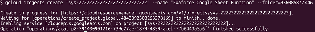 gcloud command creating a new project named ‘Exaforce Google Sheet Function’.