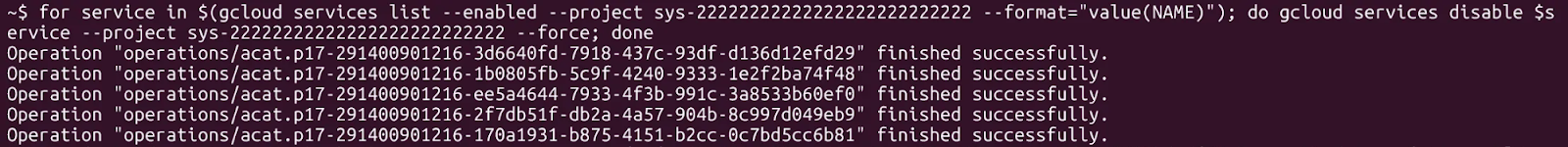 Terminal loop disabling multiple Google Cloud services successfully for a project.